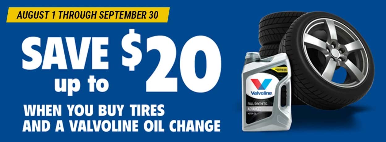 Valvoline rebate - Save up to 20$ when you buy tires and a valvoline oil change - Valid 7/28/2021 through 9/30/2021